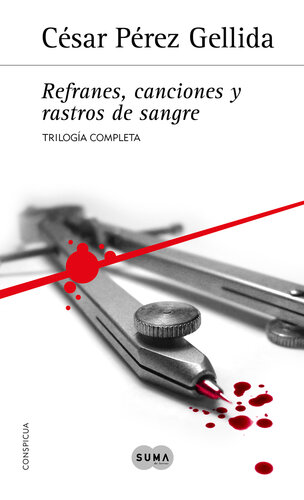 descargar libro Trilogía «Refranes, canciones y rastros de sangre»: Contiene Sarna con gusto, Cuchillo de palo y A grandes males