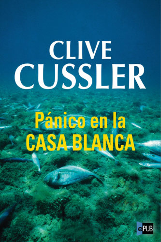 libro gratis Pánico en la Casa Blanca