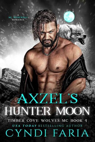 descargar libro Axzel's Hunter Moon (Timber Cove Wolves MC Book 4)