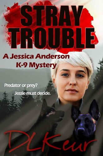 descargar libro Stray Trouble: A Jessica Anderson K-9 Mystery (The Jessica Anderson K-9 Mysteries Book 2)