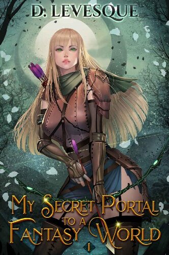 descargar libro My Secret Portal to A Fantasy World Book 1 (My Secret Portal to A Fantasy World.)