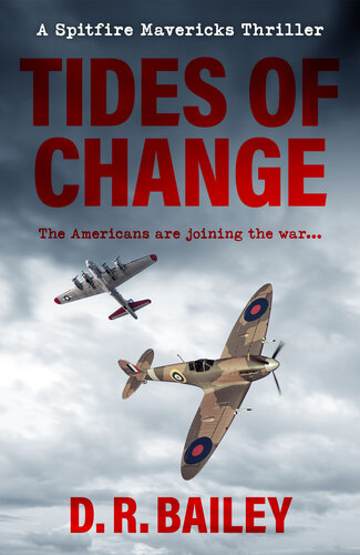 libro gratis Tides of Change: The Americans are joining the war... (Spitfire Mavericks Thrillers Book 5)