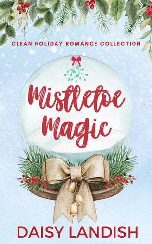 descargar libro Mistletoe Magic: Clean Holiday Romance Collection