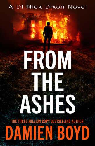 descargar libro From The Ashes (DI Nick Dixon Crime)