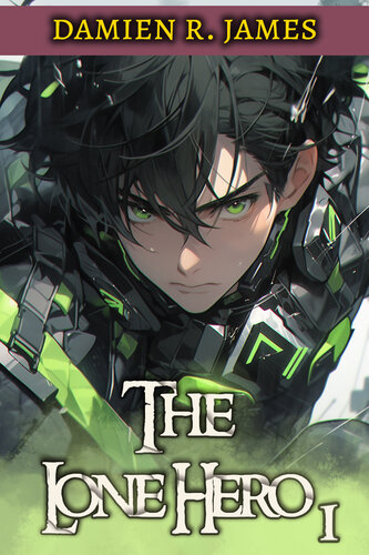 descargar libro The Lone Hero 1: A Fantasy LitRPG Isekai Adventure