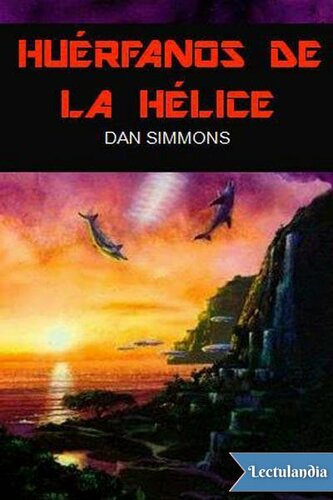 descargar libro Los Cantos de Hyperion 5 - Huérfanos de la Hélice