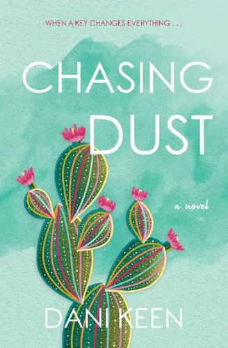 descargar libro Chasing Dust: Love, Family & Friendship in the American Southwest (6 Degrees Book 1)