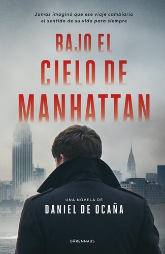 libro gratis Bajo el cielo de Manhattan: Jamás imaginó que ese viaje cambiaría el sentido de su vida para siempre