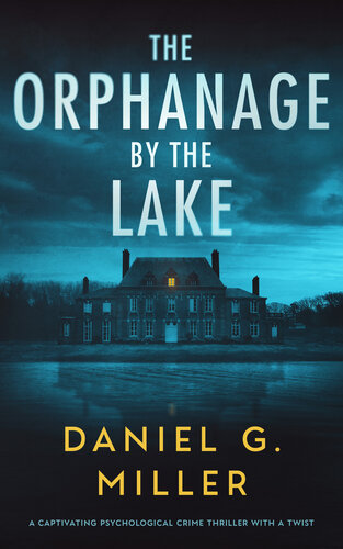 libro gratis The Orphanage By The Lake: A Captivating Psychological Crime Thriller With A Twist