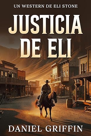 descargar libro Justicia de Eli (Un Western de Eli Stone #01)