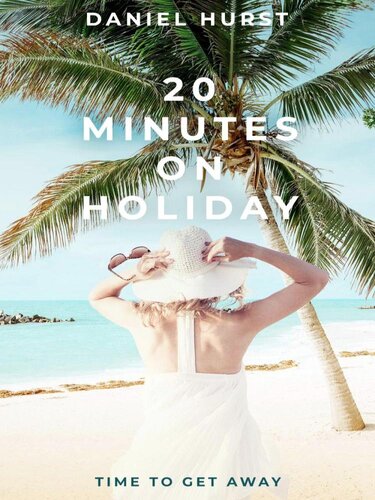 descargar libro 20 Minutes On Holiday