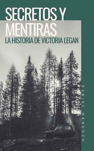 libro gratis Secretos y Mentiras : La historia de Victoria Legan (Spanish Edition)