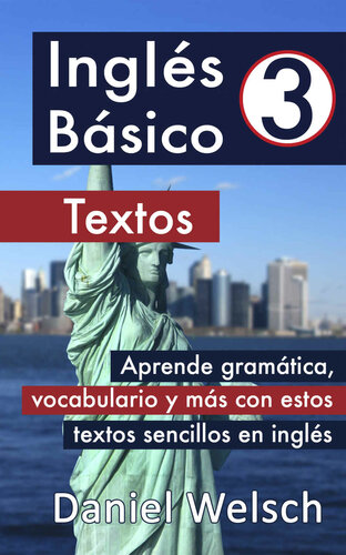 descargar libro Inglés Básico 3: Textos: Aprende gramática, vocabulario y más con estos textos sencillos en inglés (Spanish Edition)