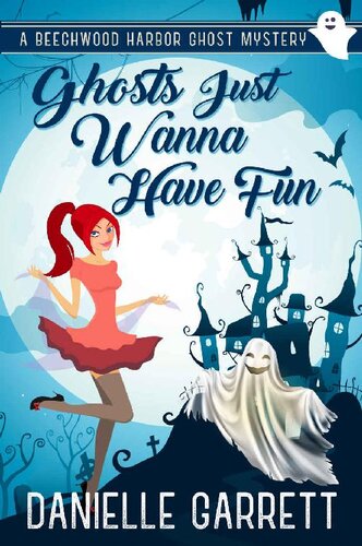 descargar libro Ghosts Just Wanna Have Fun: A Beechwood Harbor Ghost Mystery (The Beechwood Harbor Ghost Mysteries Book 6)