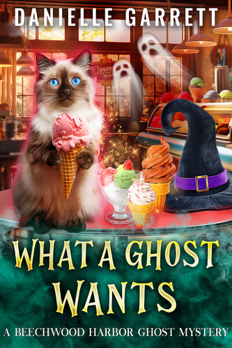 descargar libro What a Ghost Wants: The Beechwood Harbor Ghost Mysteries Prequel