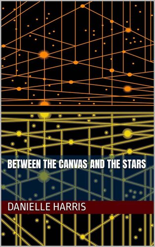 descargar libro Between The Canvas And The Stars
