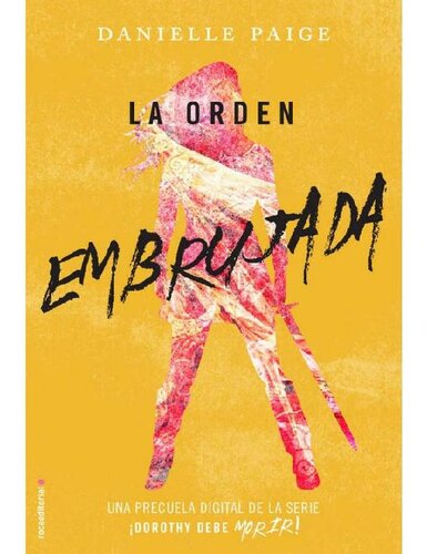 descargar libro La orden embrujada (Dorothy debe morir: las precuelas) (Spanish Edition)