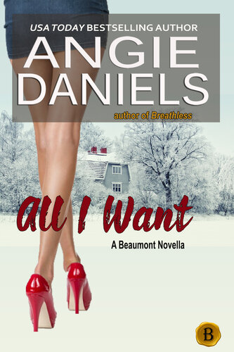 descargar libro All I Want (The Beaumont Series Book 11)