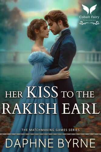 descargar libro Her Kiss to the Rakish Earl