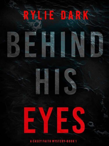 descargar libro Casey Faith Suspense Thriller 01-Behind His Eyes