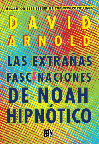 descargar libro Las extrañas fascinaciones de Noah Hipnótico