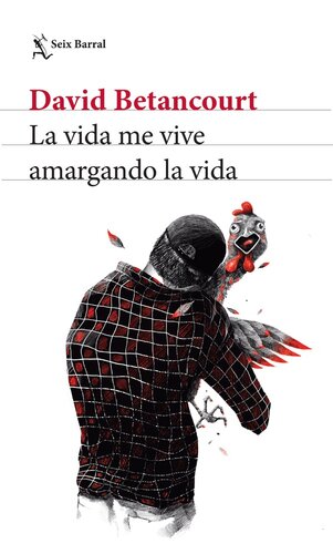 descargar libro La vida me vive amargando la vida