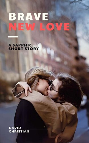 descargar libro Brave New Love: A Sapphic Short Story