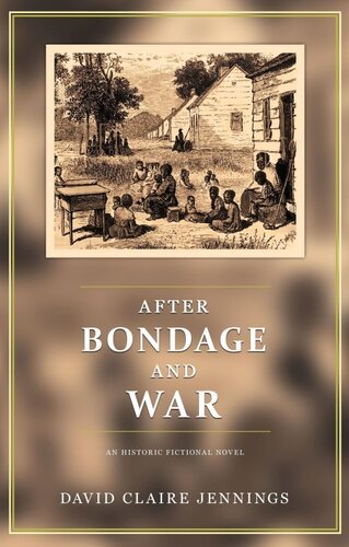 libro gratis After Bondage and War: an Historic Fictional Novel