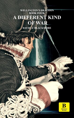 descargar libro A Different Kind of War (Wellington's Dragoon, #4)