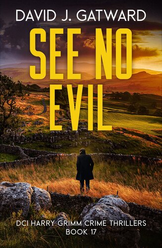 descargar libro See No Evil: A Yorkshire Murder Mystery (DCI Harry Grimm Crime Thrillers Book 17)