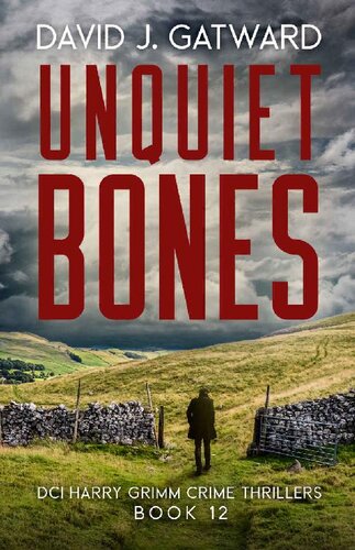 descargar libro Unquiet Bones: A Yorkshire Murder Mystery (DCI Harry Grimm Crime Thrillers Book 12)