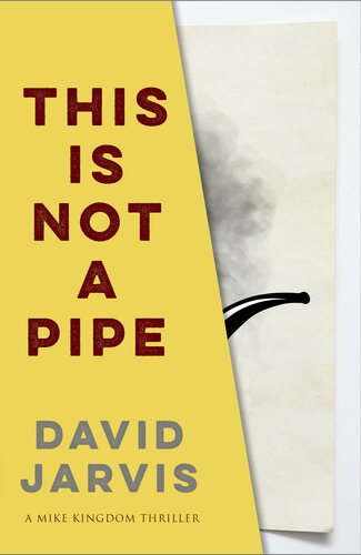 libro gratis This Is Not a Pipe (Mike Kingdom Thrillers Book 2)