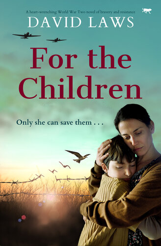 descargar libro For the Children: A heart-wrenching World War Two novel of bravery and resistance