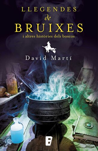 descargar libro Llegendes de bruixes i altres històries dels nostres boscos