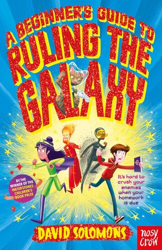 descargar libro A Beginner's Guide to Ruling the Galaxy: It's hard to crush your enemies when your homework's due...: It's hard to crush your enemies when your homework's due...