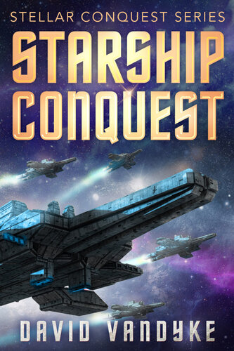 descargar libro Starship Conquest (First Conquest)--Stellar Conquest Series Book 1