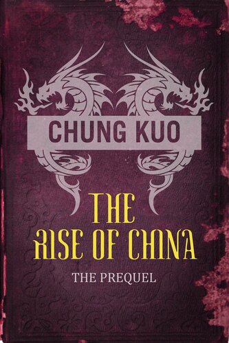 descargar libro The Rise of China: Son of Heaven & Daylight on Iron Mountain