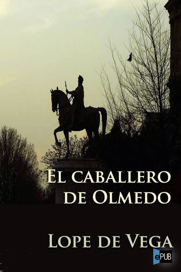 descargar libro El caballero de Olmedo