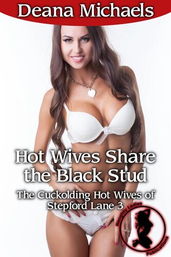 descargar libro Hot Wives Share the Black Stud (The Cuckolding Hot Wives of Stepford Lane 3)