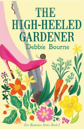 libro gratis The High-Heeled Gardener: An Eco Romance Comedy (Eco Romance Series Book 1)