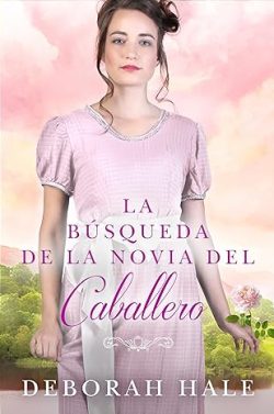 descargar libro La búsqueda de la novia del caballero (Las crónicas de las zapatillas de cristal 4)