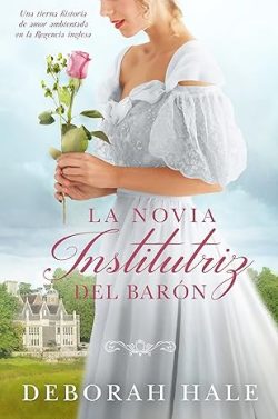 descargar libro La novia institutriz del barón (Las crónicas de las zapatillas de cristal 1)