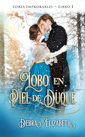 libro gratis Lobo en Piel de Duque (Lores Improbables #01)