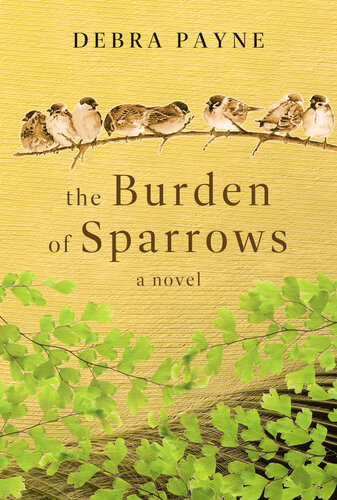 descargar libro The Burden of Sparrows: A Novel