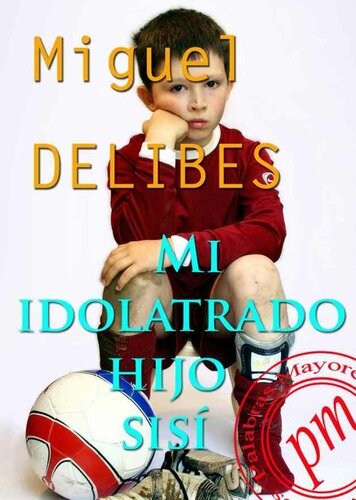 descargar libro Mi Idolatrado Hijo Sis