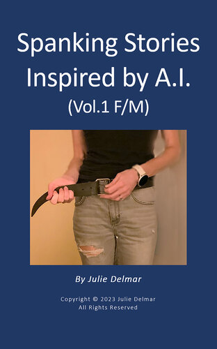 descargar libro Spanking Stories Inspired by A.I. (Vol.1 F/M)