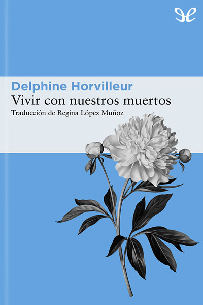 libro gratis Vivir con nuestros muertos: pequeño tratado de consuelo