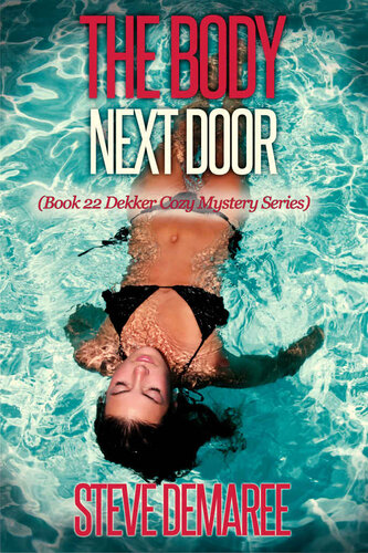 descargar libro The Body Next Door (Book 22 Dekker Cozy Mystery Series)