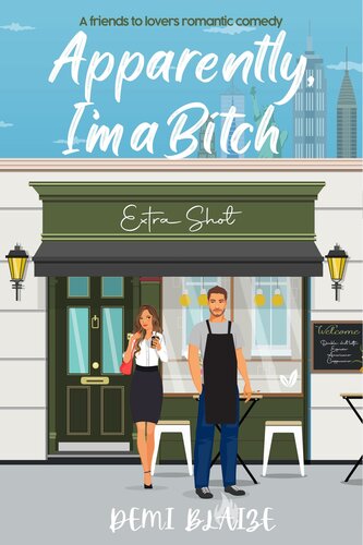 descargar libro Apparently, I'm A Bitch: A Spicy Friends To Lovers Romantic Comedy (The Double Shot Duet Book 1)