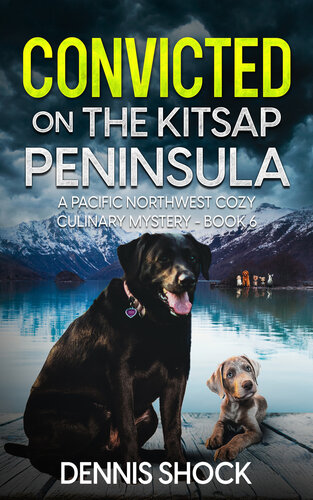 descargar libro Convicted on the Kitsap Peninsula: A Pacific Northwest Cozy Culinary Mystery - Book 6 (Pacific Northwest Cozy Culinary series)